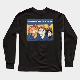 Together We Can Do It Long Sleeve T-Shirt